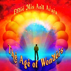 Eddie Mis & Arara The Age Of Wonders. Acix 010