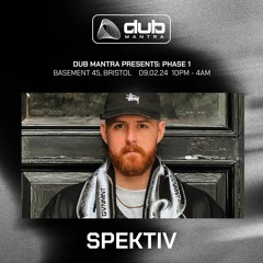 SPEKTIV | Live at Dub Mantra (Phase 1)