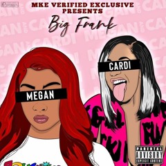 Big Frank "Megan & Cardi" Produced By Rayy Charless