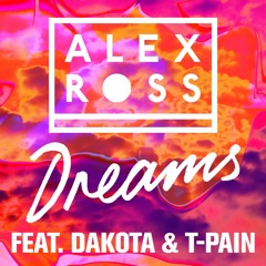 Dreams (feat. Dakota & T-Pain)