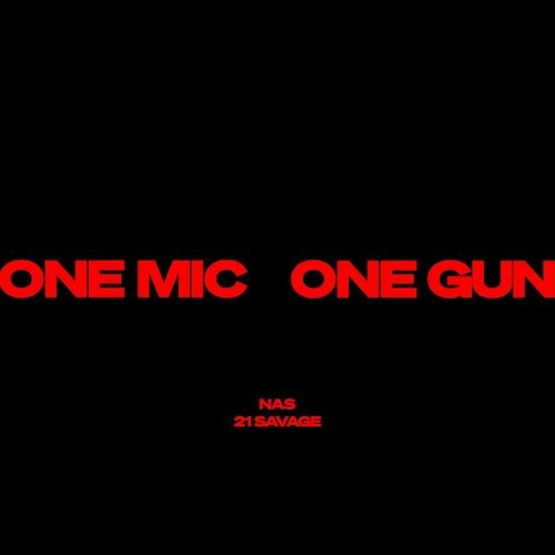 Nas - One Mic, One Gun (feat. 21 Savage)