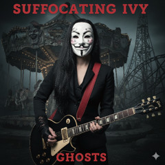 SUFFOCATING IVY -X- GHOSTS -X- STUDIO MASTER -X- 2025