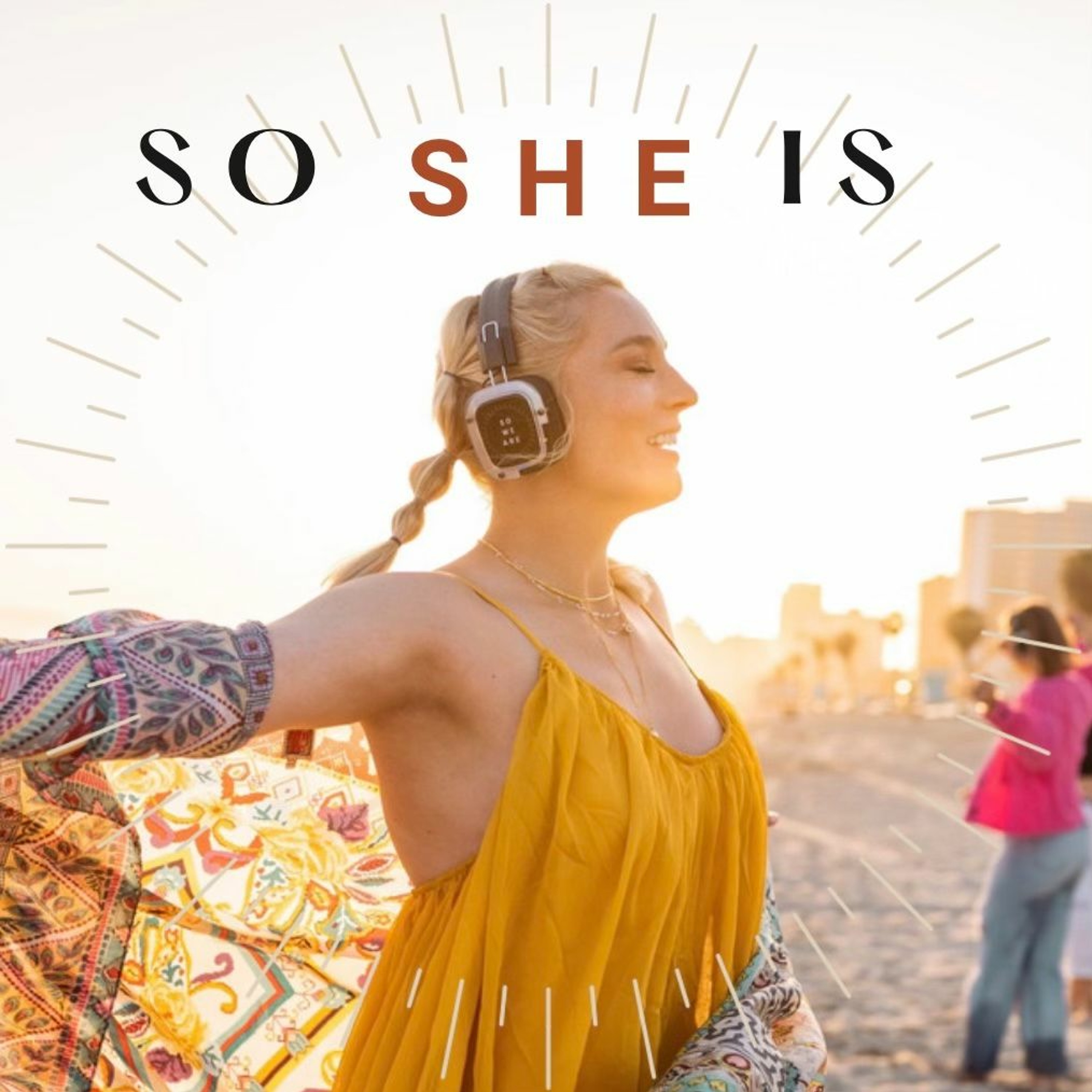 So She Is