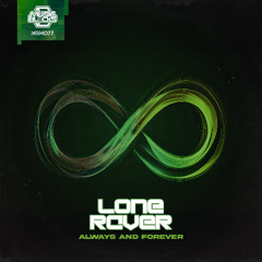 Lone Raver - Always & Forever [MBM77]