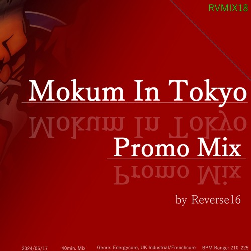 Mokum In Tokyo - Promotion Mix [Next-Gen Early to UK Industrial/Frenchcore]