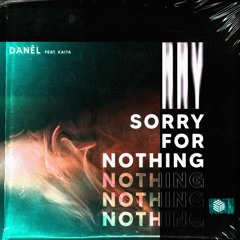 DANÊL - Sorry For Nothing (ft. Kaita)