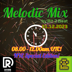 The Melodic House show with Bit 2 Beat - 31 Dec 2023 (Free Download)