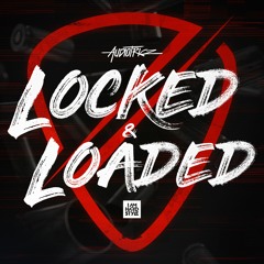 Audiotricz - Locked & Loaded