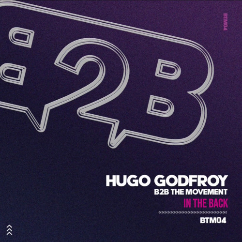 In The Back - Hugo Godfroy, B2B The Movement
