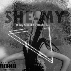 SHE-MY_ft_Lay Sizo & Eli Beats (prod.Phenomenal Studios)