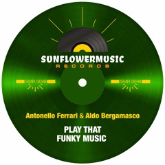 Antonello Ferrari & Aldo Bergamasco - Play That Funky Music