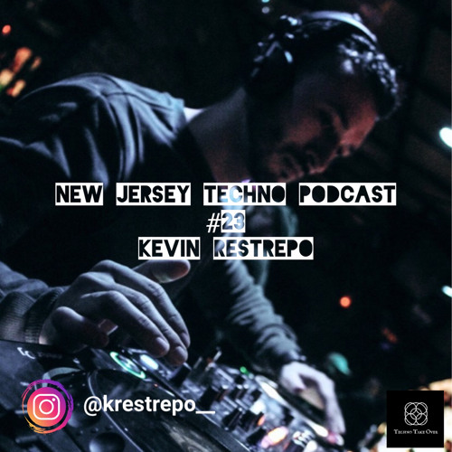New Jersey Techno Podcast #23 KEVIN RESTREPO