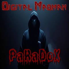Digital Madman - Paradox