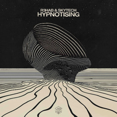 R3HAB & Skytech - Hypnotising
