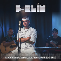 Adan y Eva / Solo Pienso en Ti / Por Eso Vine