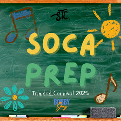 SOCA PREP | 2025 Soca Mix - Trinidad Carnival 2025