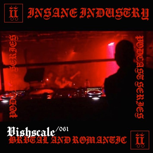I/I Podcast Series 061 - VISHSCALE