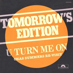 U Turn Me On (Chas Summers Re-visit)