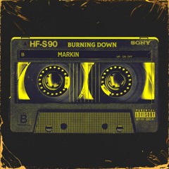 Markin - Burning Down