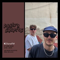 27 June 2025 - Pastry Selects (w/ Sauce Collective)