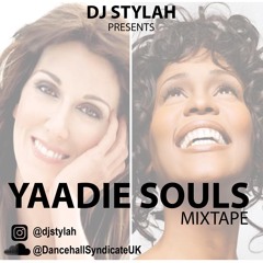 YAADIE SOULS FREESTYLE MIX BY DJ STYLAH