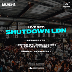LIVE @ SHUTDOWN LDN || AFROBEATS || HOSTED BY JERMZ2SHOO & KWAMZ ORIGINAL || FEATURING HERBALIST🥁