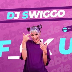 Dj Swiggo - F_ck U