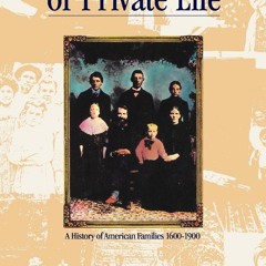 ⚡[PDF]✔ The Social Origins of Private Life: A History of American Families, 1600