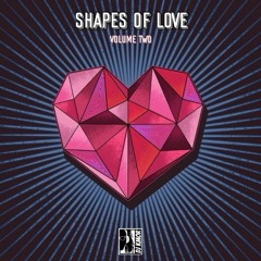 Shapes Of Love Vol. 2