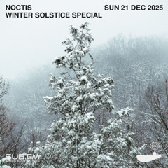 Noctis Winter Solstice Special - 21 Dec 2025