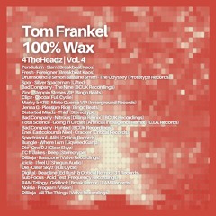 Tom Frankel - 100% WAX | 4TheHeadz Vol.4