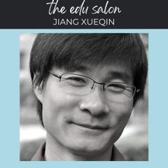 Jiang Xueqin on teaching for creativity, agency, and empowerment