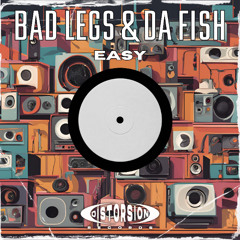 Bad Legs & DA FISH - EASY