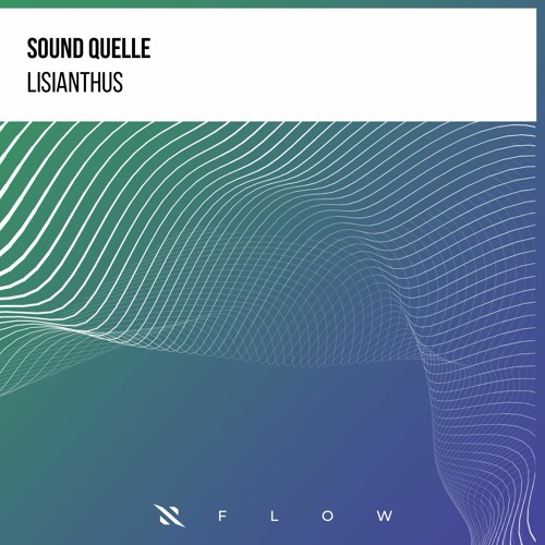 Sound Quelle - Lisianthus [FREE DOWNLOAD]