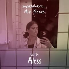 Aless somewhere... mix 003