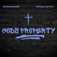 God's Property - Dacommoncold1 and Michael Akita II