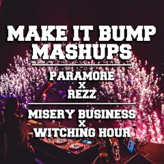 MISERY BUSINESS X WITCHING HOUR (BUMPIN MASHUP 005) [FREE DL]
