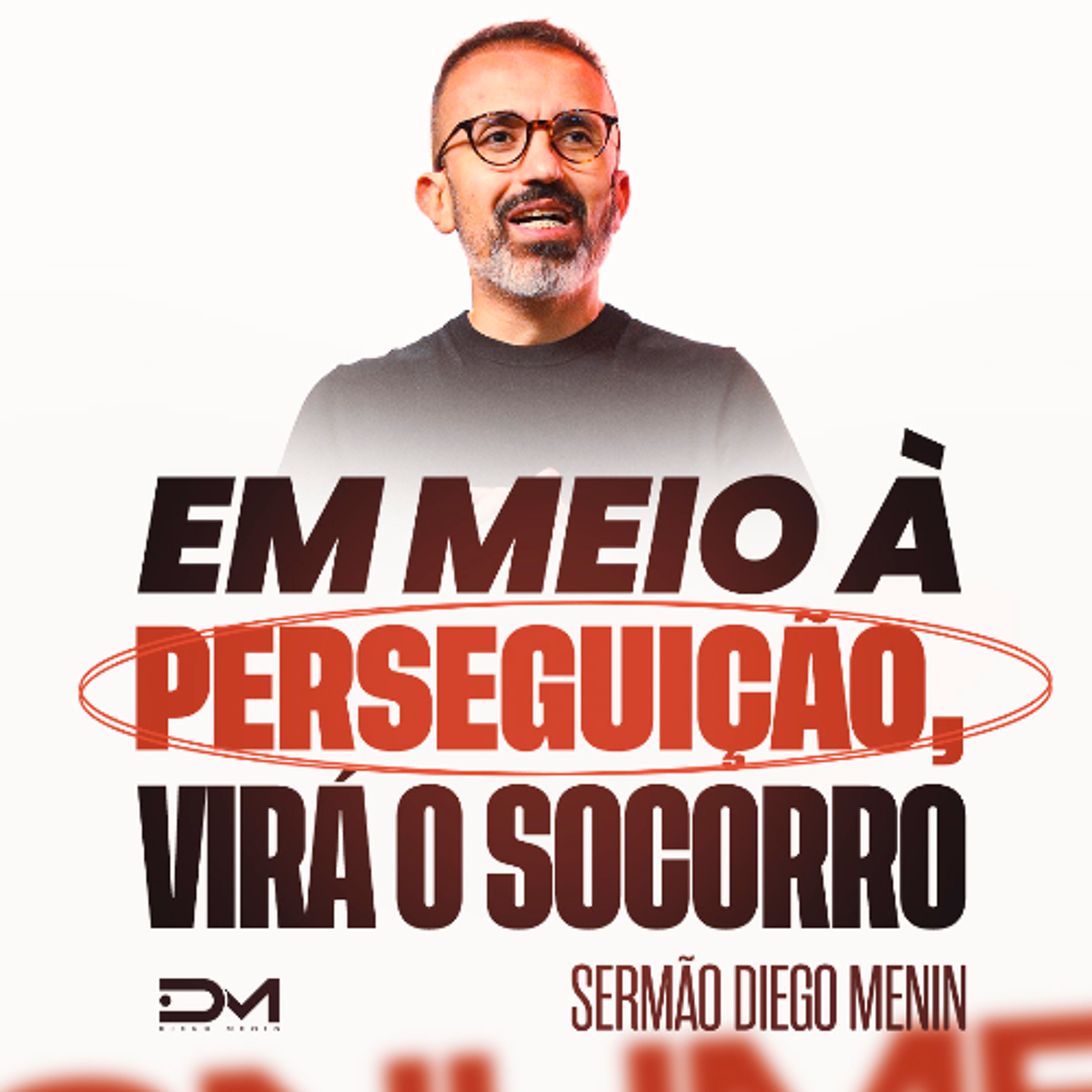 EM MEIO À PERSEGUIÇÃO, VIRÁ O SOCORRO episode artwork