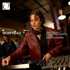 Monfreaq - DJ Set - Everyday Coffee - Love Project