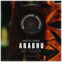 Christos Fourkis - Arabhu (ND Touch) SC Preview