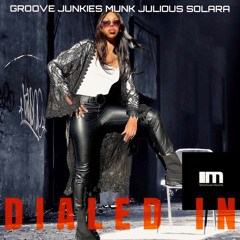 Dialed In (Groove Junkies & Deep Soul Syndicate Afro Vox)