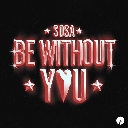 SOSA - Be Without You