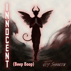 Innocent (Beep Boop)