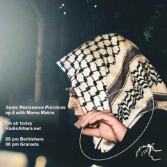 Sonic Resistance Practices - VENA - Radio Alhara راديو الحارة