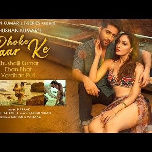 Dhoke Pyaar Ke - B Praak | Khushalii Kumar