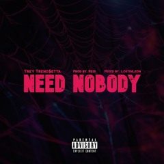 Need Nobody(Prod. Regi)