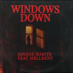 WINDOWS DOWN-Feat HELLBENT