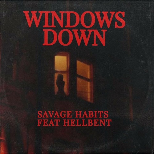 WINDOWS DOWN-Feat HELLBENT