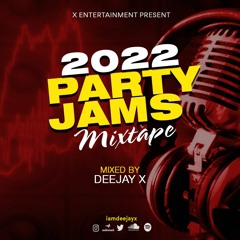 PARTY JAMS MIXTAPE 2022 BY DEEJAY
