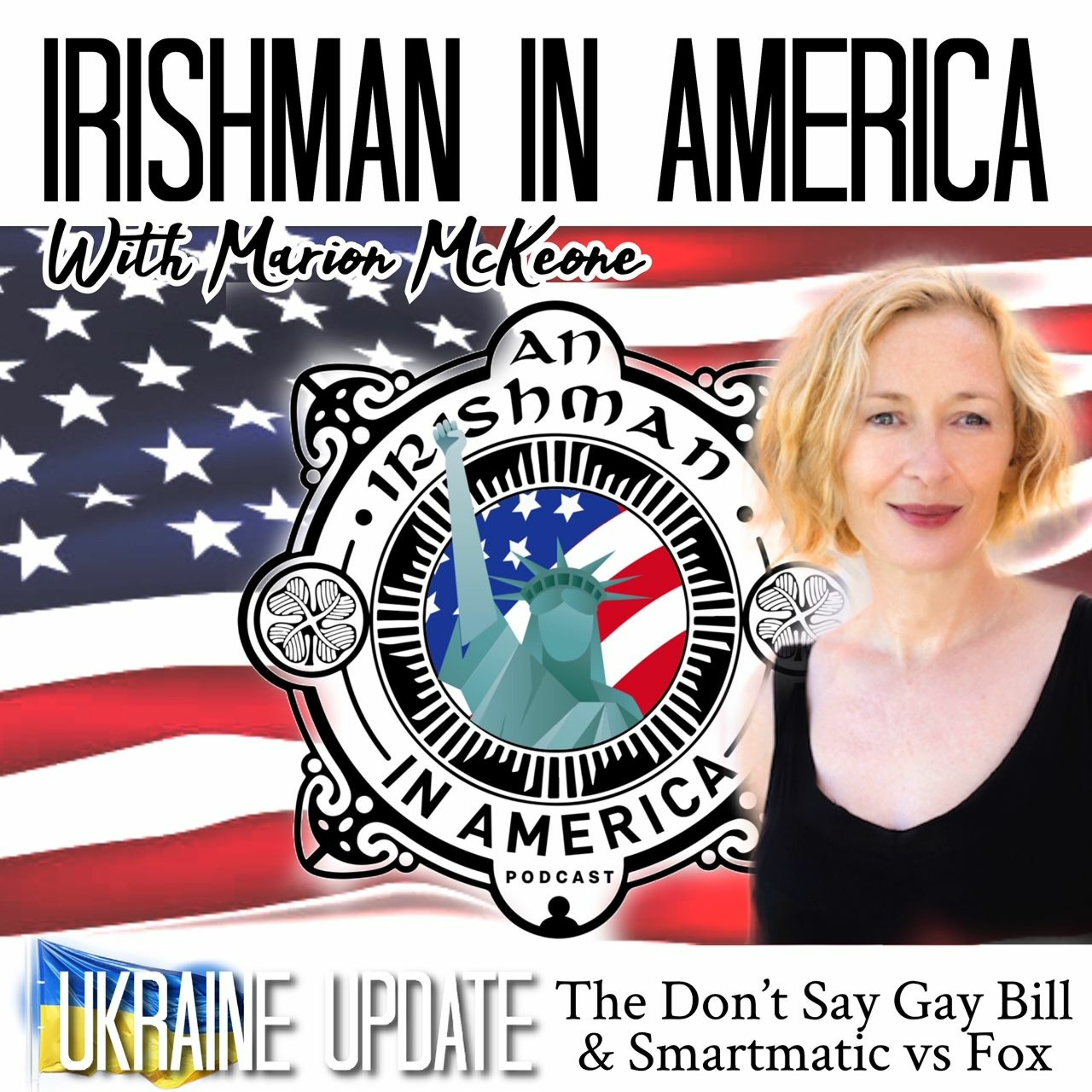 Ukraine Update, The Don't Say Gay Bill & More - Irishman In America With Marion McKeone episode artwork